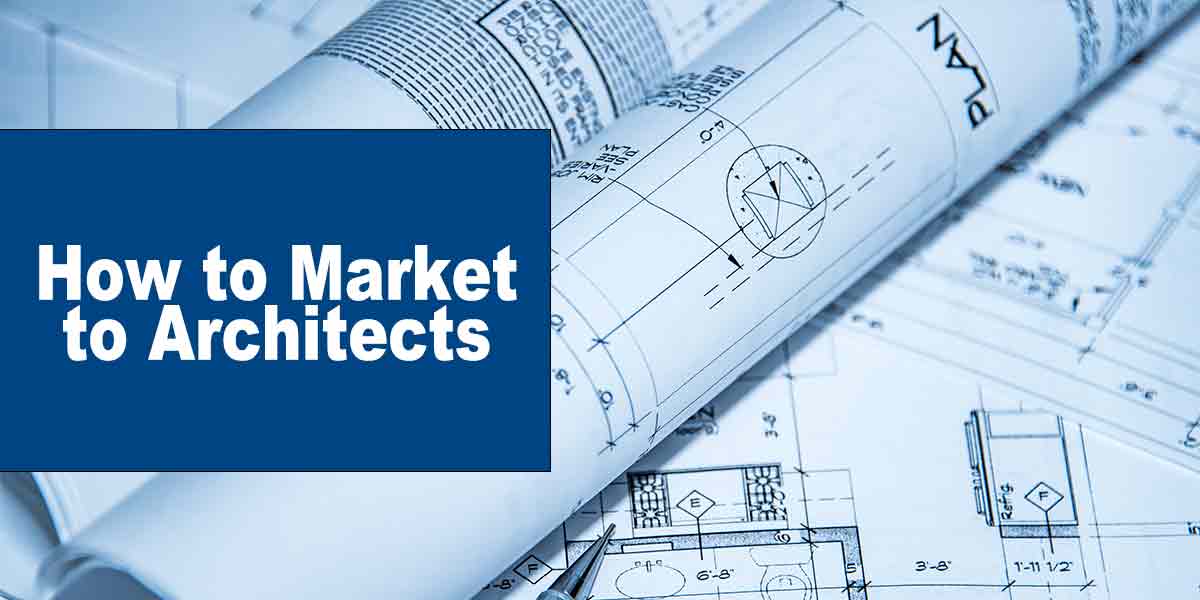 How to Market to Architects