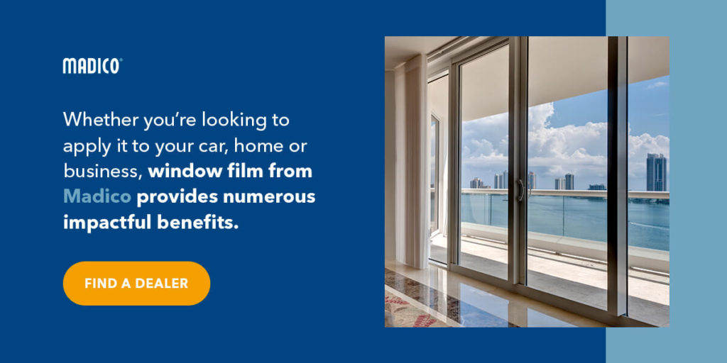 Whether you’re looking to apply it to your car, home or business, window film from Madico provides numerous impactful benefits.